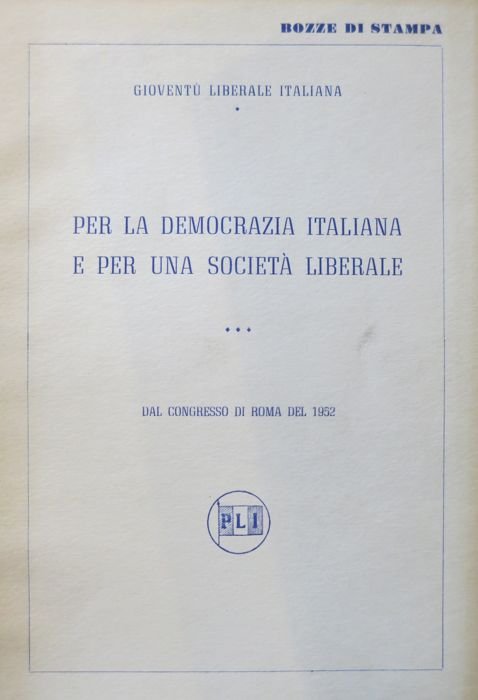 Per la democrazia italiana e per una società liberale: dal …