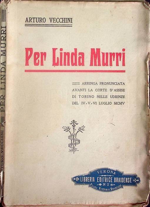 Per Linda Murri: arringa pronunciata avanti la Corte d'assise di …