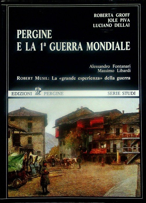 Pergine e la 1Âª Guerra Mondiale.