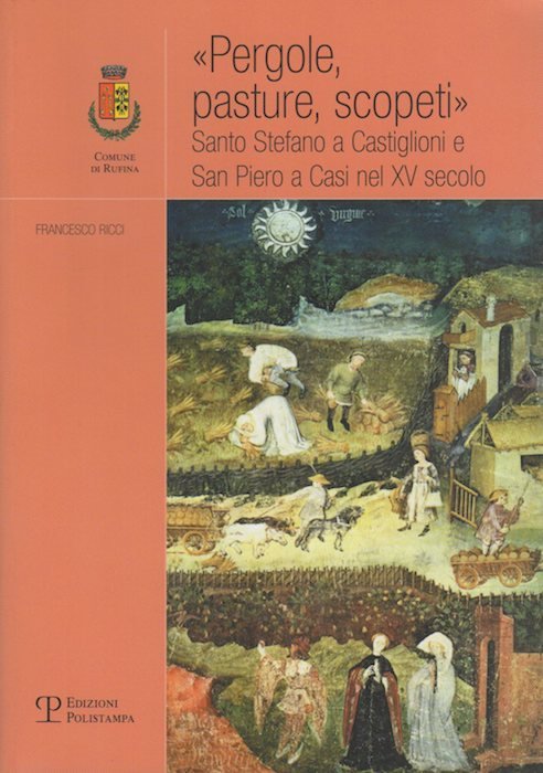 Pergole, pasture, scopeti: proprietÃ , colture e insediamenti in due …