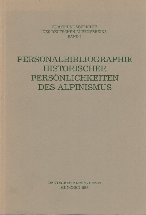 Personalbibliographie historischer PersÃ¶nlichkeiten des Alpinismus.