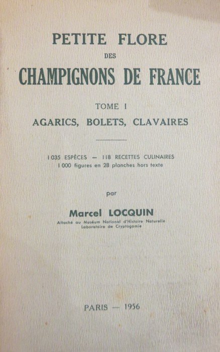Petite flore des champignons de France: I. Agarics, Bolets, Clavaires.