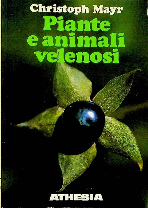 Piante e animali velenosi: guida contro le insidie della natura.