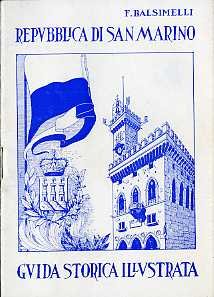 Piccola guida storico artistica illustrata della Repubblica di S. Marino.