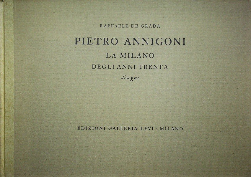 Pietro Annigoni: la Milano degli anni Trenta: disegni.