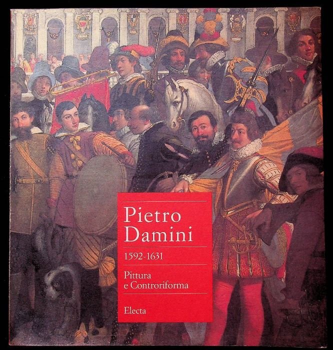 Pietro Damini (1592-1631): pittura e Controriforma.