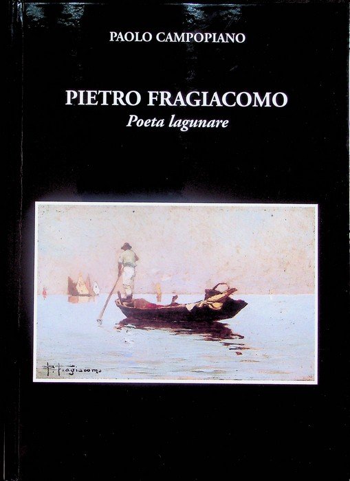 Pietro Fragiacomo: poeta lagunare.
