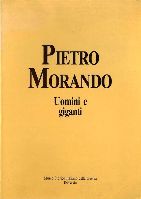 Pietro Morando: uomini e giganti: i disegni del fronte e …