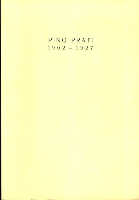 Pino Prati: 1902-1927.