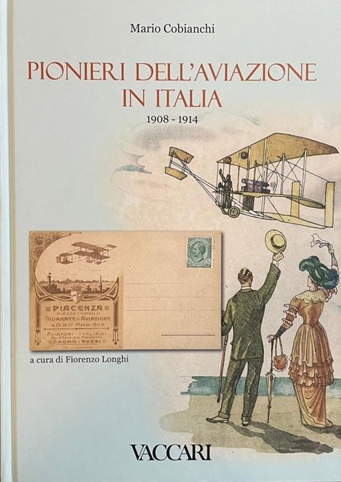 Pionieri dell'aviazione in Italia: 1908-1914.