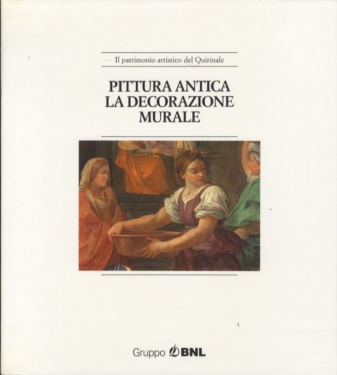 Pittura antica. I. La decorazione murale; La quadreria.