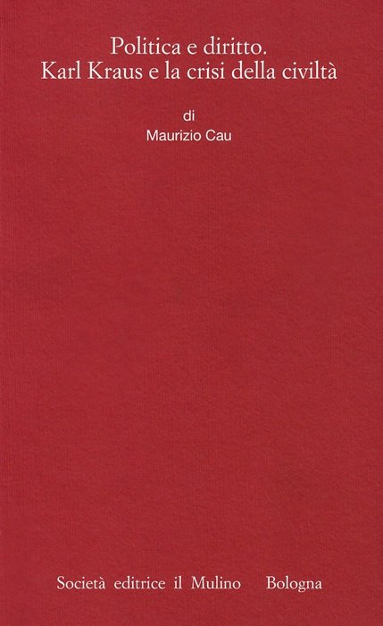 Politica e diritto: Karl Kraus e la crisi della civiltÃ …