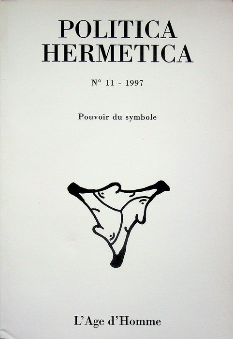 Politica Hermetica: NÂ° 11 - 1997: Pouvoir du symbole.
