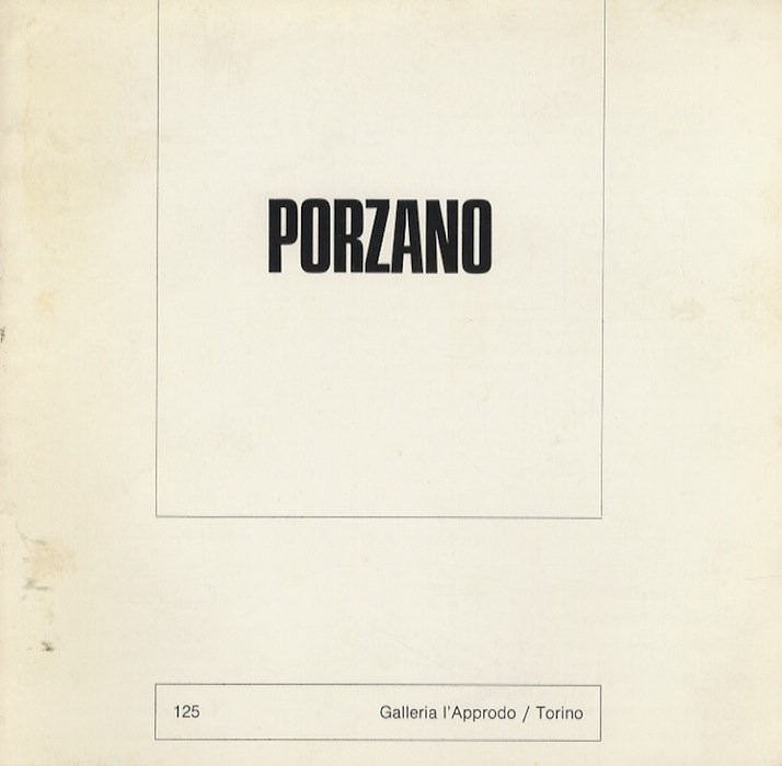 Porzano: Galleria l'Approdo, Torino.