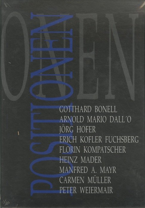 Positionen: Gotthard Bonell, Arnold Mario Dall'O, Jorg Hofer, Erich Kofler …