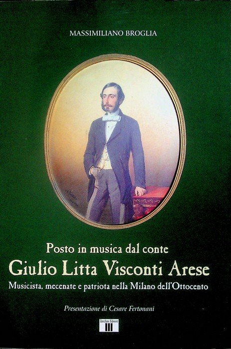 Posto in musica dal conte Giulio Litta Visconti Arese: musicista, …