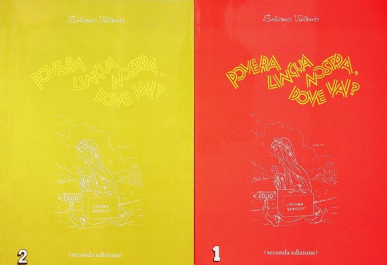 Povera lingua nostra dove vai? Primo fascicolo + Secondo fascicolo: …