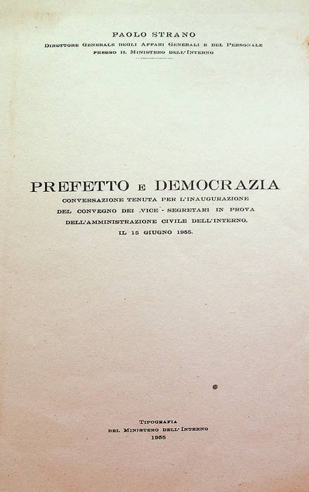 Prefetto e democrazia: conversazione tenuta per l'inaugurazione del convegno dei …