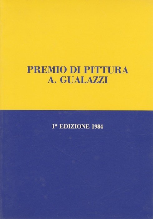 Premio di pittura A. Gualazzi: 1a edizione 1984.
