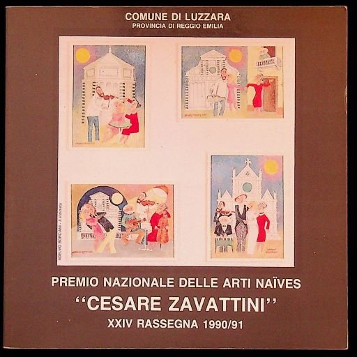 Premio nazionale arti naÃ¯ves Cesare Zavattini: XXIV rassegna del 1990/91.