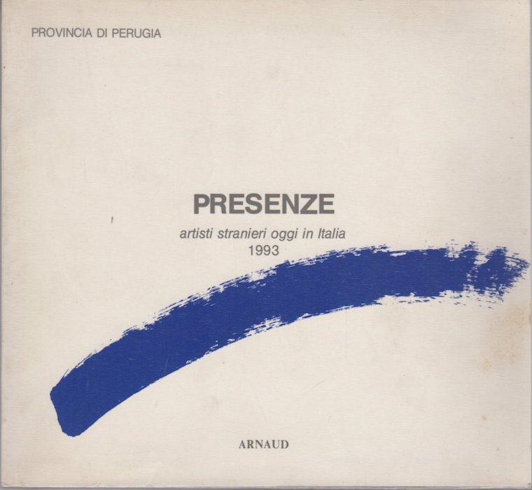 Presenze: artisti stranieri oggi in Italia: luglio-agosto 1993.