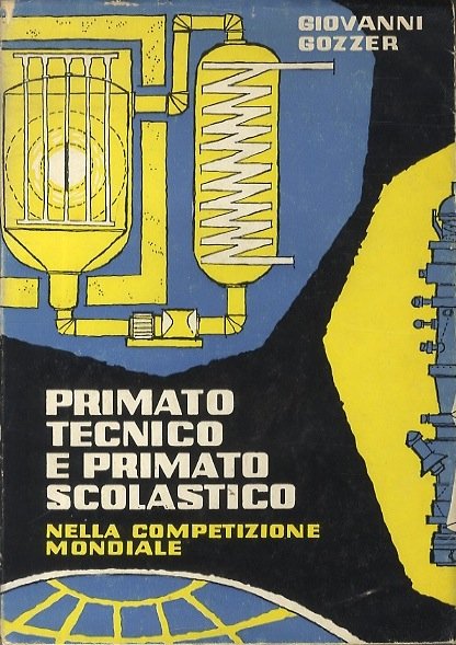 Primato tecnico e primato scolastico nella competizione mondiale: documenti per …