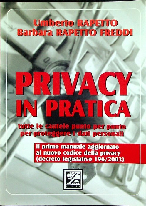 Privacy in pratica: tutte le cautele punto per punto per …
