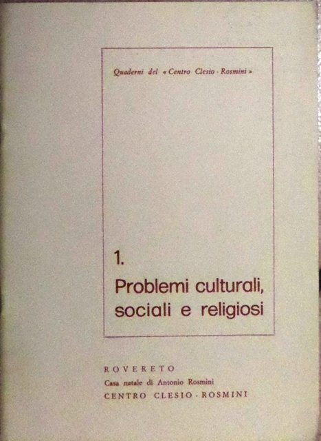 Problemi culturali, sociali e religiosi.
