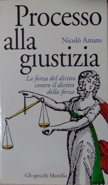 Processo alla giustizia.