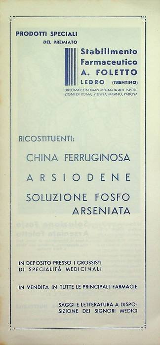Prodotti speciali del premiato stabilimento farmaceutico A. Foletto: Ledro (Trentino): …