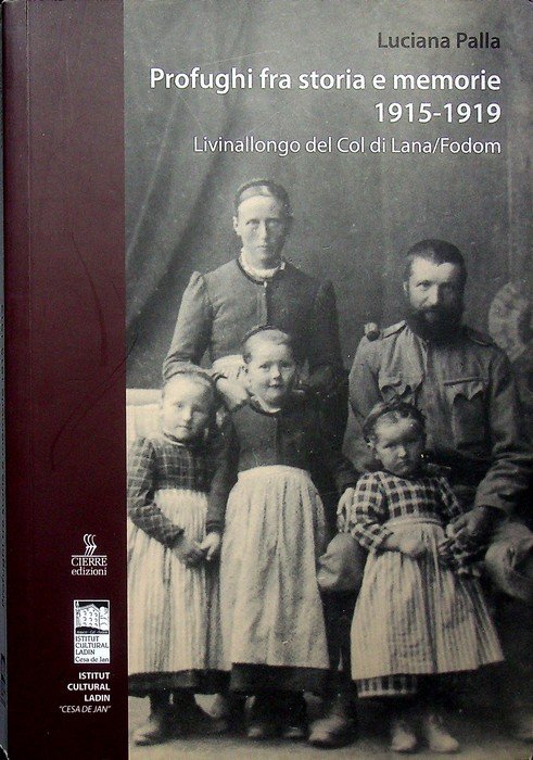 Profughi fra storia e memorie 1915-1919: Livinallongo del Col di … | Immagine principale