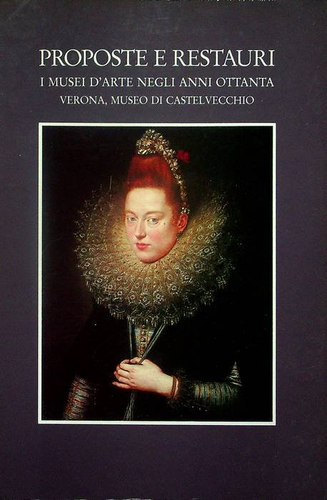 Proposte e restauri: i musei d'arte negli anni Ottanta.