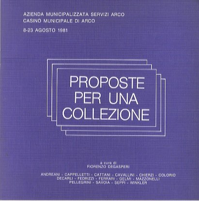 Proposte per una collezione: Andreani, Cappelletti, Cattani, Cavallini, Chierzi, Colorio, …