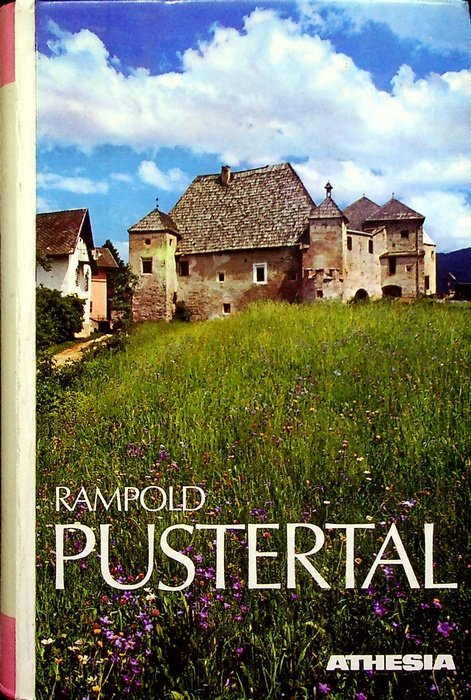 Pustertal: Landschaft, Geschichte und Gegenwart an Drau, Rienz und Ahr: …