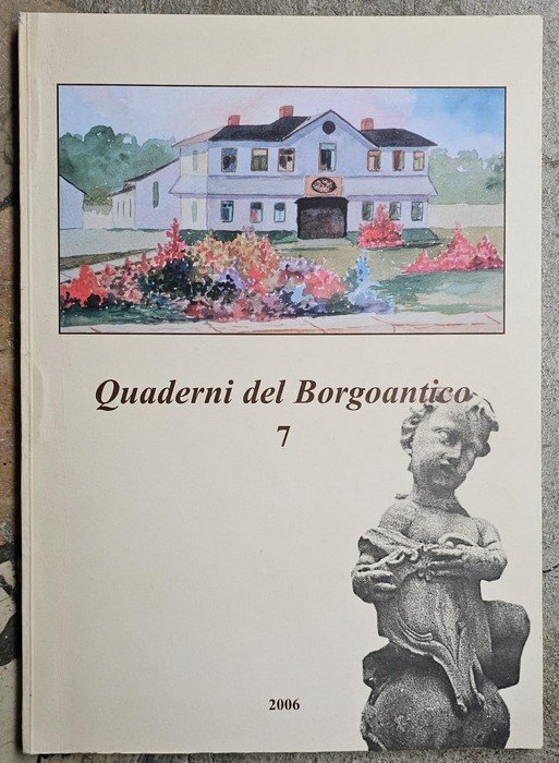 Quaderni del Borgoantico: 7. Alla scoperta delle dimore storiche di …