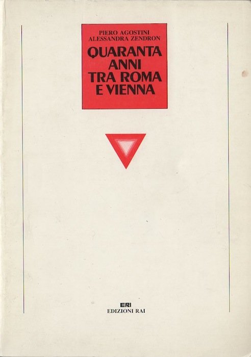 Quaranta anni tra Roma e Vienna.