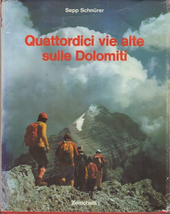 Quattordici vie alte sulle Dolomiti.