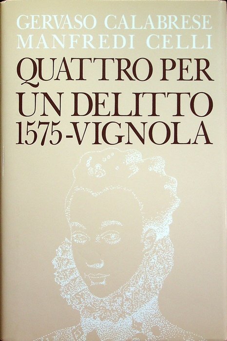Quattro per un delitto: 1575-Vignola.