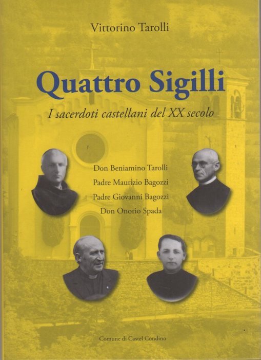 Quattro sigilli: i sacerdoti castellani del XX secolo: don Beniamino …