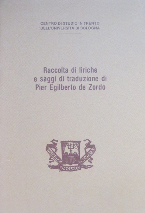 Raccolta di liriche e saggi di traduzione di Pier Egilberto …