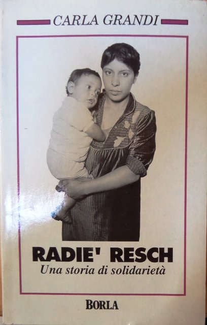 RadiÃ¨ Resch: una storia di solidarietÃ .