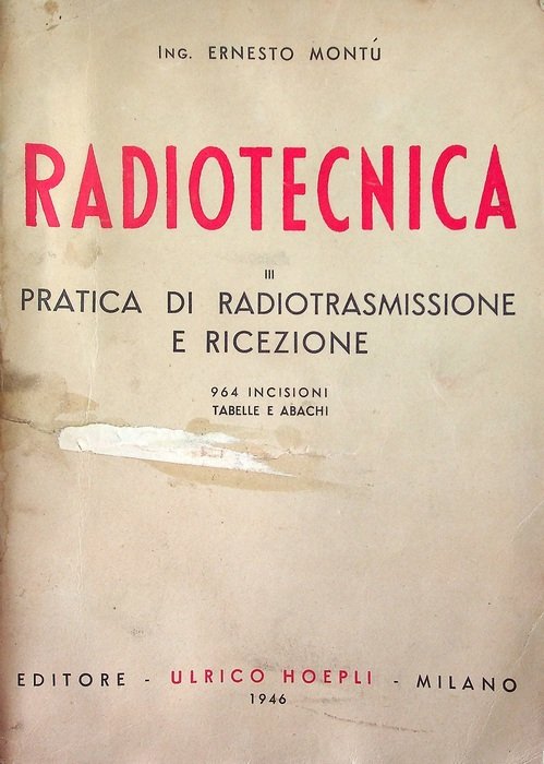 Radiotecnica: 3. Pratica di radiotrasmissione e ricezione.