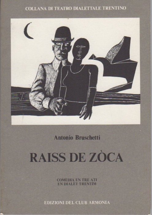 Raiss de zoca: comedia en tre ati en dialet trentim.