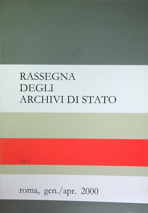 Rassegna degli archivi di Stato: A. LX - N. 1 …