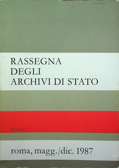 Rassegna degli archivi di Stato: A. XLVII - N. 2-3 …