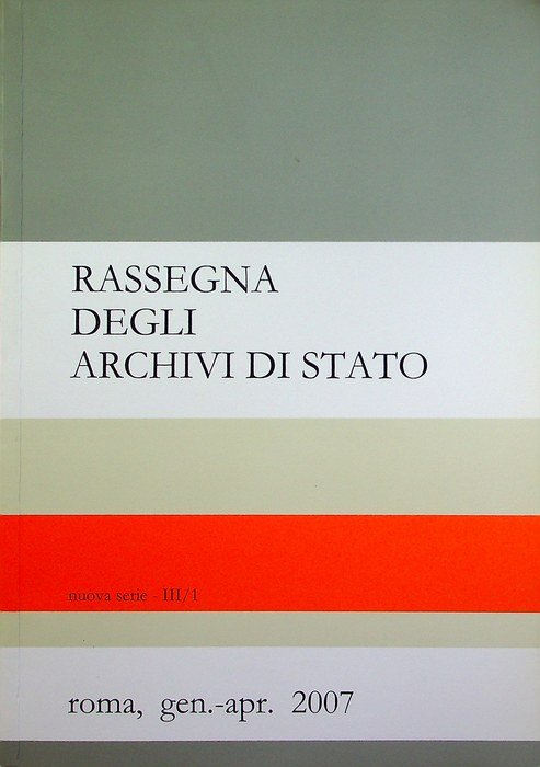 Rassegna degli archivi di Stato: nuova serie, III/1 (gen.-apr. 2007).