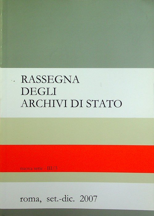 Rassegna degli archivi di Stato: nuova serie, III/3 (set.-dic. 2007).