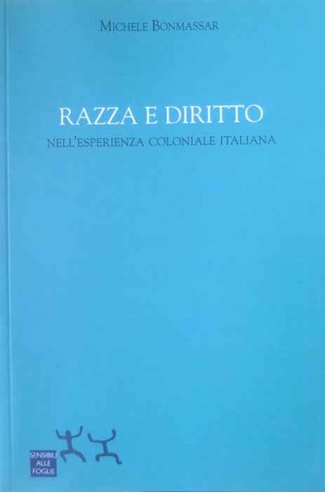 Razza e diritto: nell'esperienza coloniale italiana.