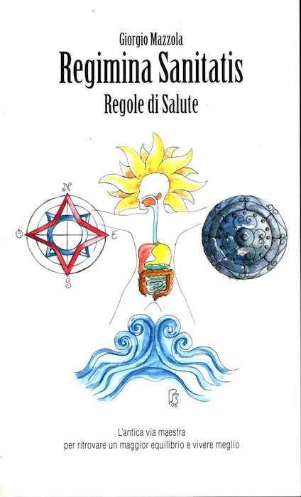 Regimina Sanitatis. Regole di salute