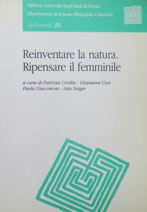 Reinventare la natura, ripensare il femminile.